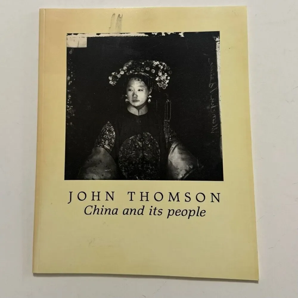 John Thomson China and its People ( 1991, Softcover ) The British Counsel 1st